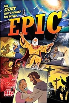 Epic: The Story that Changed the World (One Big Story), by Aaron Armstrong Epic: The Story that Changed the World (One Big Story), by Aaron Armstrong