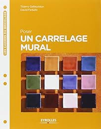 Poser un carrelage mural