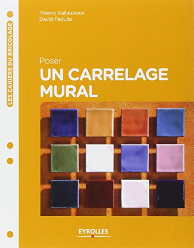 Poser un carrelage mural