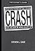 Crash Participant's Guide: Prayers from the Collision of Heaven and Earth by Steven Case