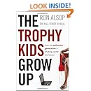 The Trophy Kids Grow Up: How the Millennial Generation is Shaking Up the Workplace