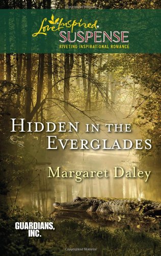 Hidden in the Everglades (Love Inspired Suspense)