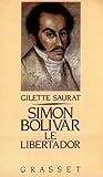Simon Bolivar, le libertador by 