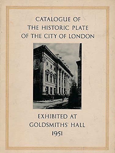 Exhibition and Catalogue of the Historic Plate of the City of London at Goldsmiths' Hall 1951. 2 volume set
