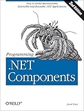 Programming .NET Components, Second Edition by 