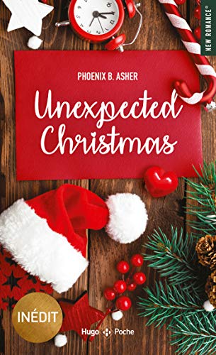 Unexpected Christmas (French Edition) by Phoenix B asher