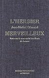 L'HERBIER MERVEILLEUX. NOTES SUR LE SENS CACHE DES FLEURS DU LOUVRE (BEAUX LIVRES) by