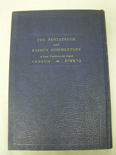 The Pentateuch and Rashi's Commentary: A Linear Translation into English: Genesis