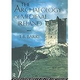 The Archaeology of Medieval Ireland