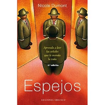 Espejos: Aprender a leer las señales que le manda la vida (NUEVA CONSCIENCIA) Espejos: Aprender a leer las señales que le manda la vida (NUEVA CONSCIENCIA)