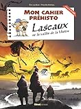 Lascaux et la vallée de la Vézère by