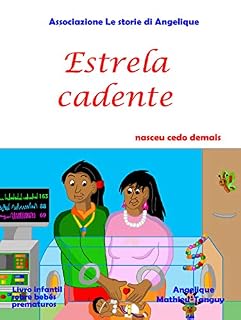 Livro Estrela cadente nasceu cedo demais (livro infantil sobre bebés prematuros)