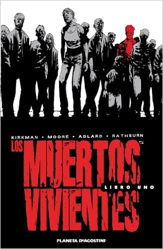 Los muertos vivientes - Charlie Adlard, Tony Moore y Robert Kirkman