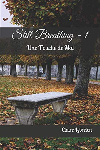 Still Breathing - 1: Une Touche de Mal (French Edition)