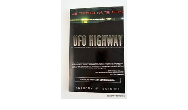 Ufo Highway By Anthony F Sanchez 2011 11 08 Anthony F Sanchez Amazon Com Books
