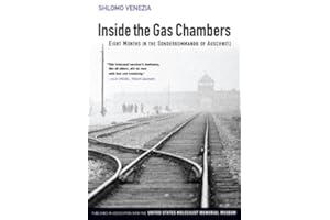 Inside the Gas Chambers: Eight Months in the Sonderkommando of Auschwitz
