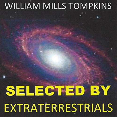 [EBOOK] Selected by Extraterrestrials: My Life in the Top Secret World of UFOs, Think-Tanks and Nordic Secre [W.O.R.D]
