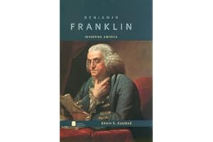 Benjamin Franklin: Inventing America (Oxford Portraits)