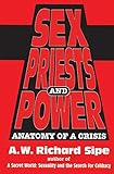 Sex, Priests, And Power: Anatomy Of A Crisis