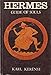 Hermes, Guide of Souls: The Mythologem of the Masculine Source of Life (Dunquin Series, No 7) by 