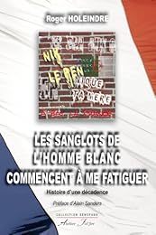 Les  sanglots de l'homme blanc commencent à me fatiguer