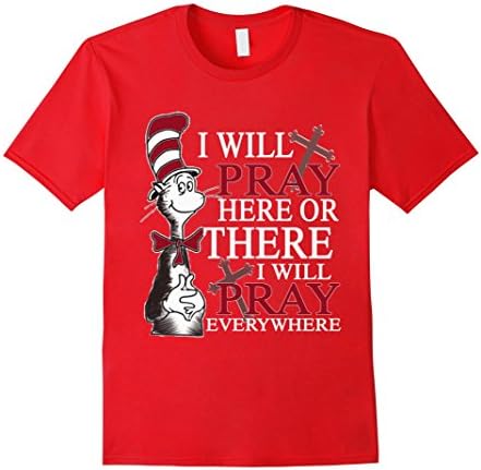 Men's i Will Pray Here or there I Will Pray Everywhere t-shirt 2XL Red