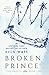 Broken Prince: A Novel (The Royals Book 2)