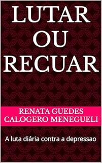 Livro Lutar ou Recuar: A luta diária contra a depressao