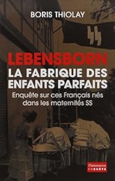 Lebensborn, la fabrique des enfants parfaits
