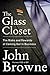 The Glass Closet: Why Coming Out Is Good Business by