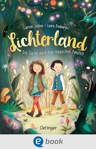 Lichterland 1. Die Suche nach dem magischen Amulett