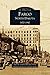 Fargo, North Dakota: 1870-1940 by Claire Strom, David B Danborn