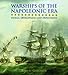 Warships of the Napoleonic Era: Design, Development and Deployment by Robert Gardiner