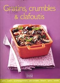 Book's Cover of Gratins,crumbles & clafoutis