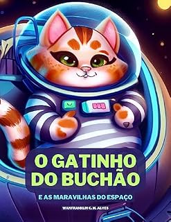 Livro O Gatinho do Buchão e as Maravilhas do Espaço: Uma Aventura Interplanetária para Descobrir os Segredos do Sistema Solar