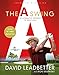 The A Swing: The Alternative Approach to Great Golf - Book by David Leadbetter
