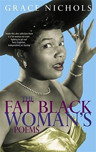 The Fat Black Woman's Poems (Virago Poets) by Grace Nichols (1984-09-13) Paperback – 1698