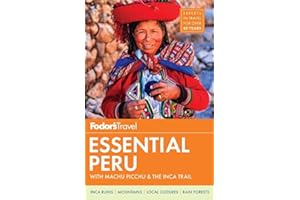 Fodor's Essential Peru: with Machu Picchu & the Inca Trail (Full-color Travel Guide)