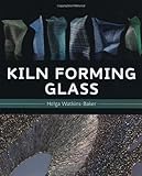 Kiln Forming Glass by