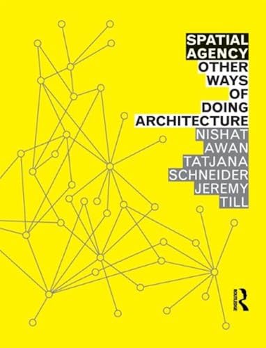 Download Spatial Agency: Other Ways of Doing Architecture PDF