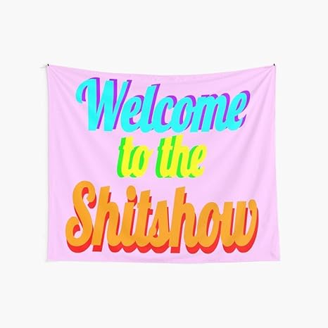Amazon Com Tapiz De Bienvenida A La Tienda Shitshow Tapiz