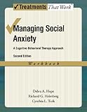 Managing Social Anxiety: A Cognitive-Behavioral Therapy Approach (Treatments That Work) cover