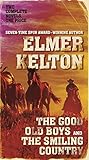 The Good Old Boys and The Smiling Country: Two Classic Westerns by Elmer Kelton