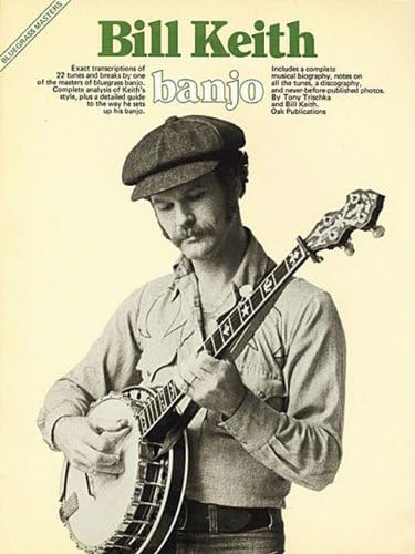 Bill Keith Banjo: Bluegrass Masters Series | 21 Exact Transcriptions Songbook by Bluegrass Legend Bill Keith | Banjo Sheet Music for Intermediate Players |Complete Musical Biography and Discography