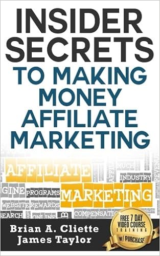 Insider Secrets To Making Money Affiliate Marketing Brian A - 