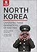 North Korea: Unmasking Three Generations of Madmen