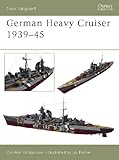 German Heavy Cruisers 1939Â?45 (New Vanguard)