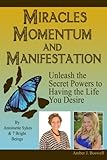 Miracles, Momentum and Manifestation: Learning to Listen