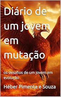 Livro Diário de um jovem em mutação: os desafios de um jovem em evolução