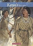 Kaya's Escape!: A Survival Story (American Girls Collection: Kaya 1764)